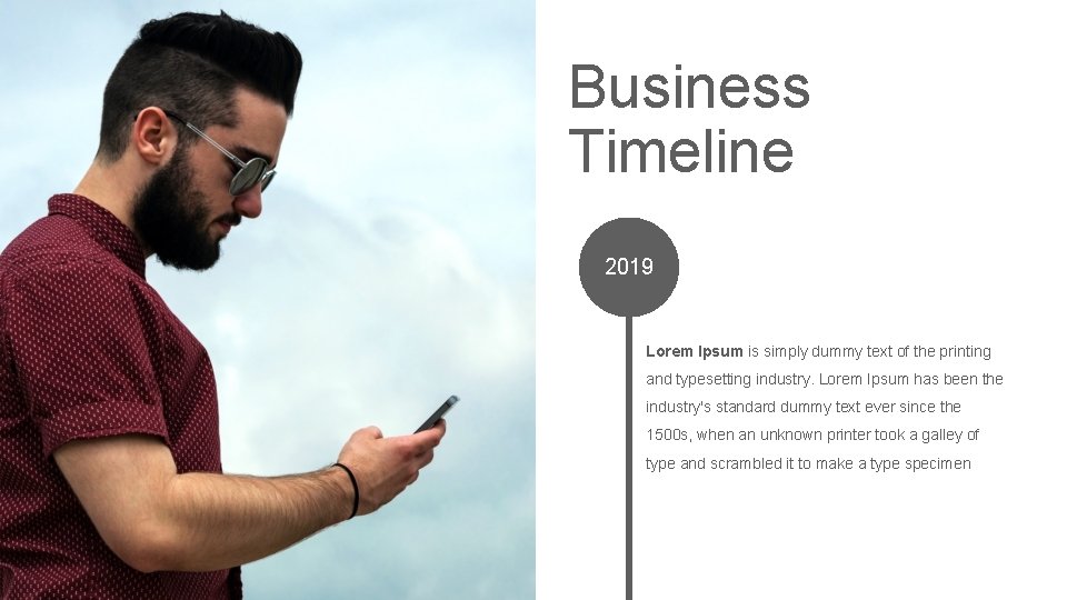 Business Timeline 2019 Lorem Ipsum is simply dummy text of the printing and typesetting