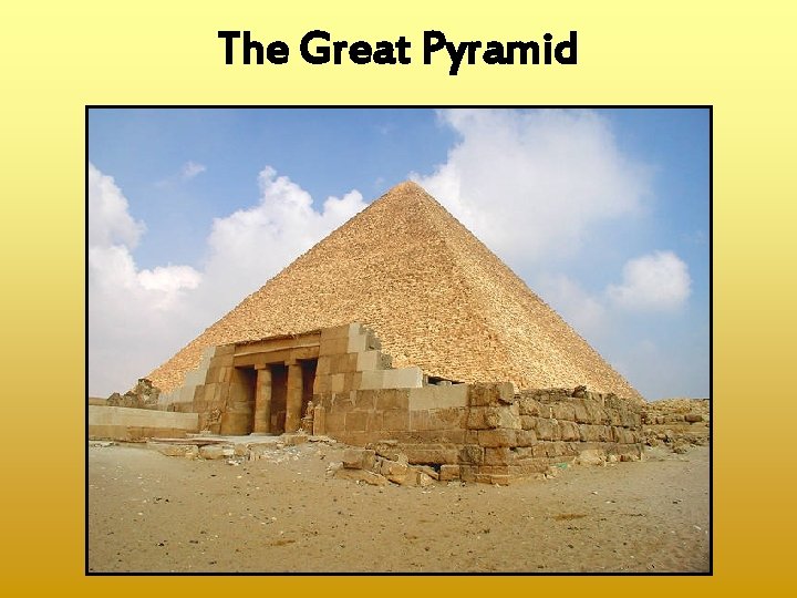 The Great Pyramid 