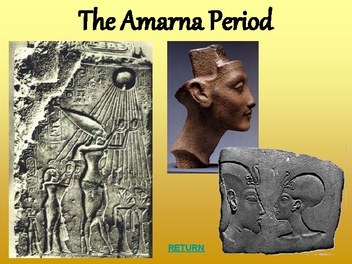 The Amarna Period RETURN 