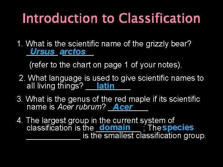 Introduction to Classification 1. What is the scientific name of the grizzly bear? _______