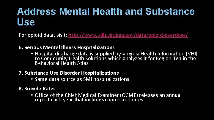 Address Mental Health and Substance Use For opioid data, visit: http: //www. vdh. virginia.