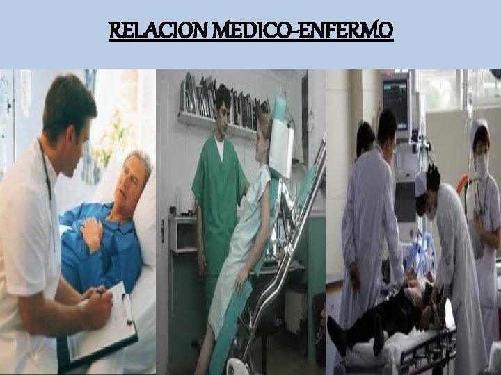 RELACION MEDICO-ENFERMO 