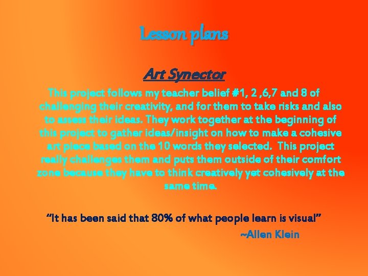 Lesson plans Art Synector This project follows my teacher belief #1, 2 , 6,