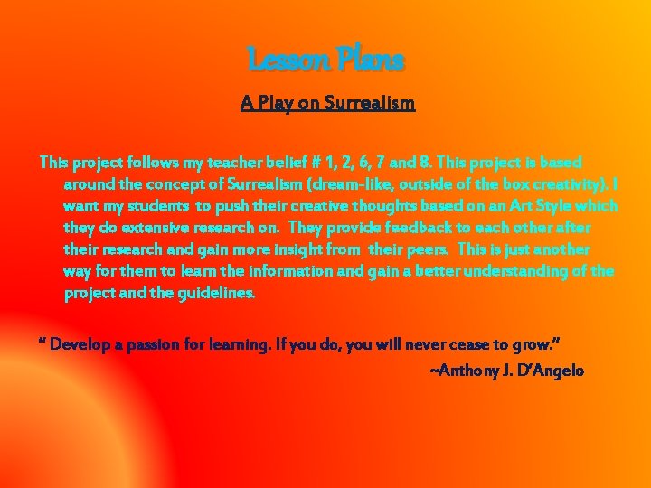 Lesson Plans A Play on Surrealism This project follows my teacher belief # 1,