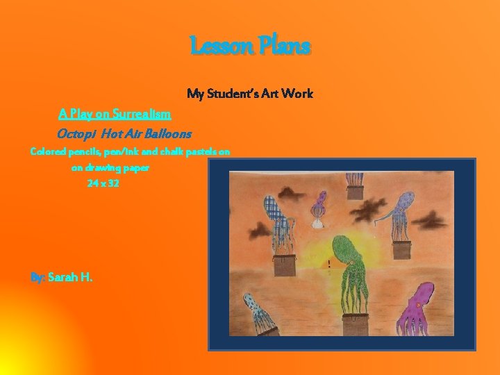 Lesson Plans My Student’s Art Work A Play on Surrealism Octopi Hot Air Balloons