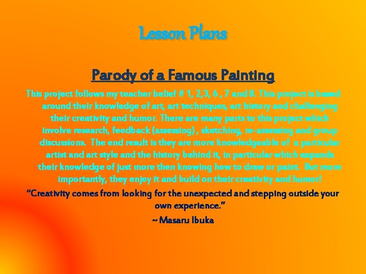 Lesson Plans Parody of a Famous Painting This project follows my teacher belief #