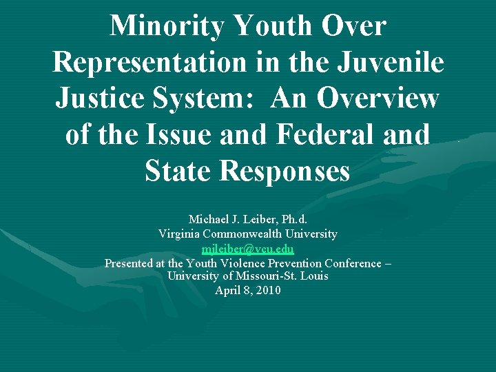 Minority Youth Over Representation in the Juvenile Justice System: An Overview of the Issue