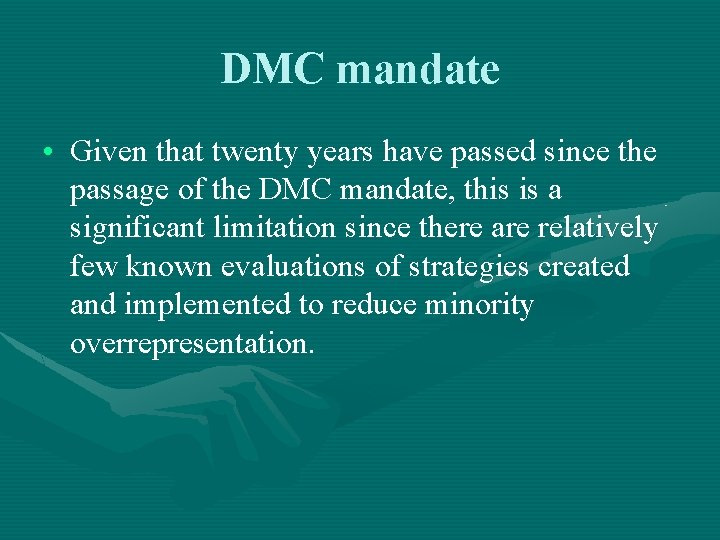 DMC mandate • Given that twenty years have passed since the passage of the