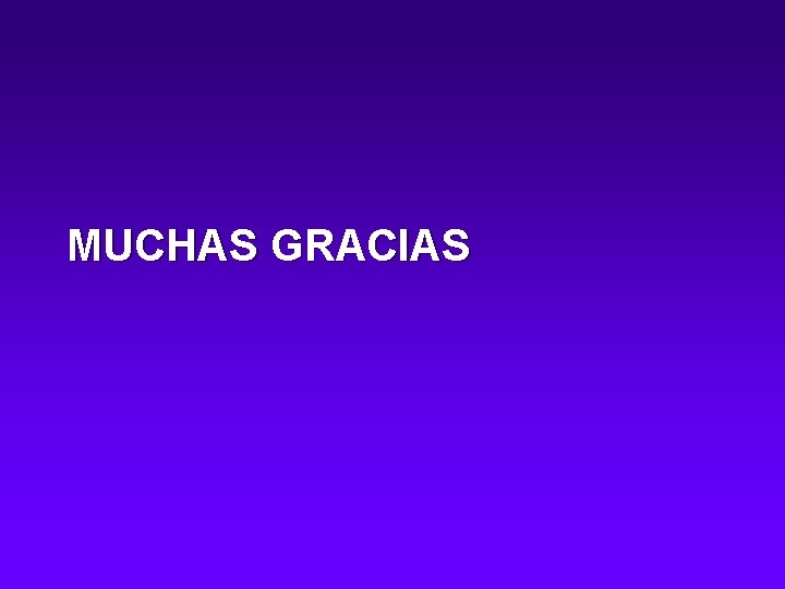 MUCHAS GRACIAS 