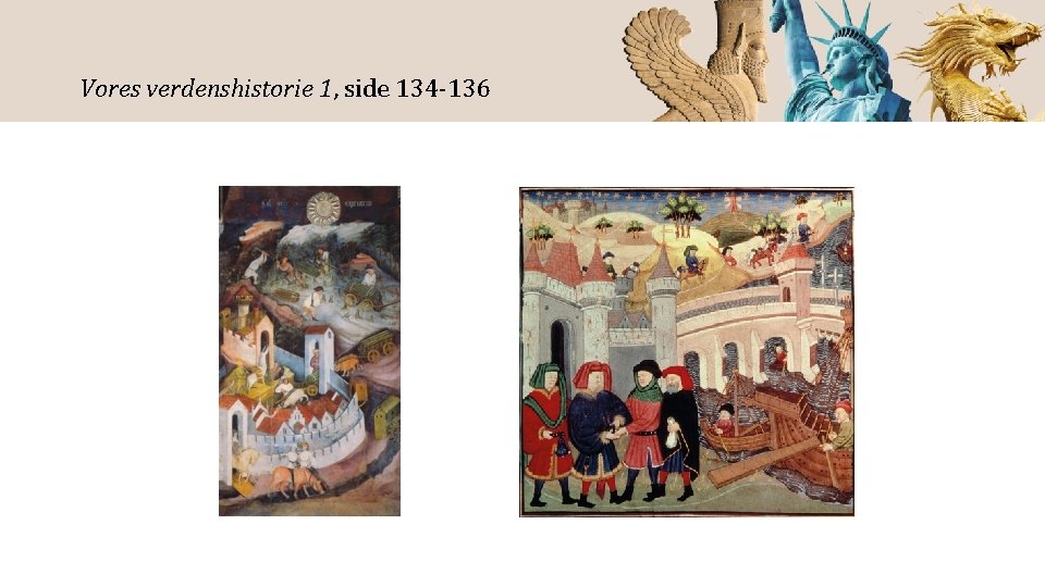 Vores verdenshistorie 1, side 134 -136 