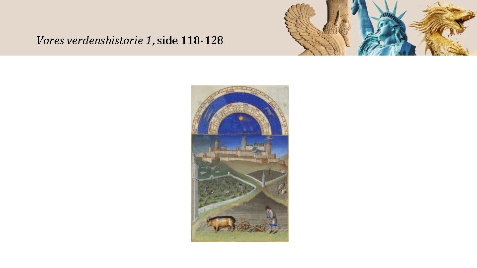 Vores verdenshistorie 1, side 118 -128 