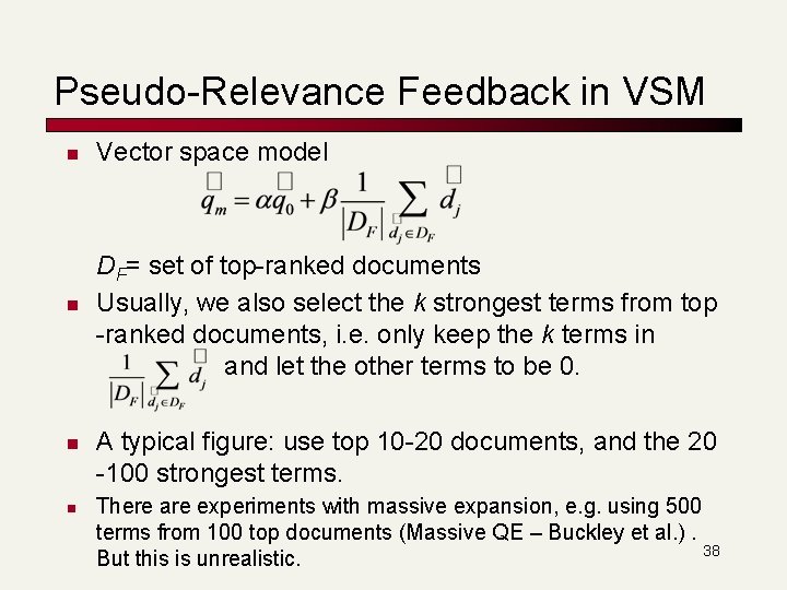 Pseudo-Relevance Feedback in VSM n n Vector space model DF= set of top-ranked documents