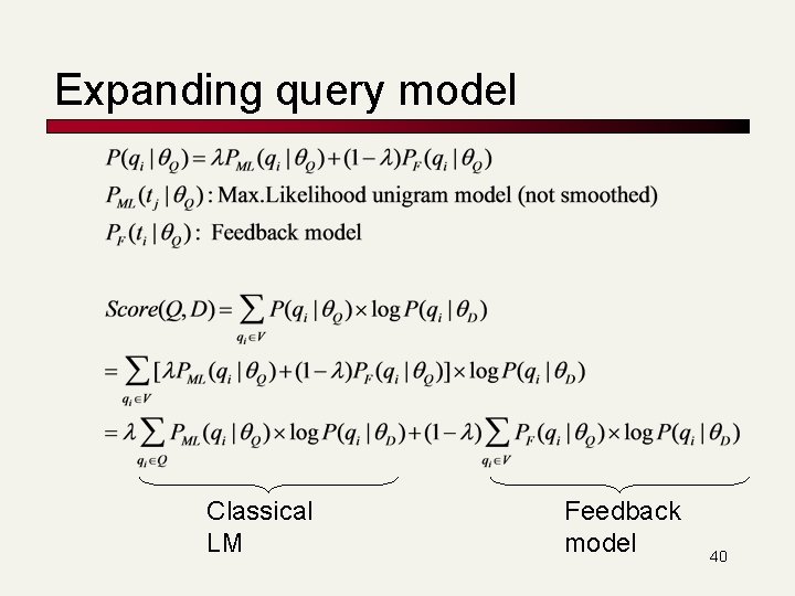 Expanding query model Classical LM Feedback model 40 