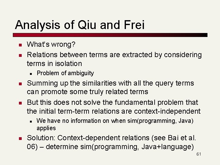 Analysis of Qiu and Frei n n What’s wrong? Relations between terms are extracted