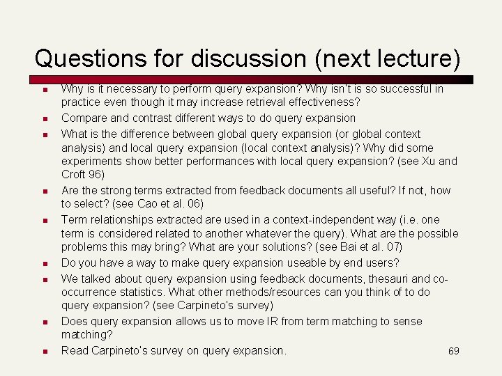 Questions for discussion (next lecture) n n n n n Why is it necessary