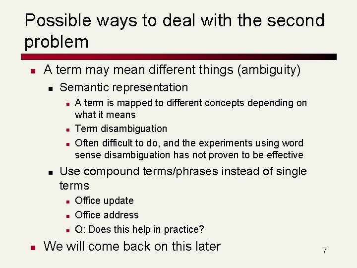 Possible ways to deal with the second problem n A term may mean different