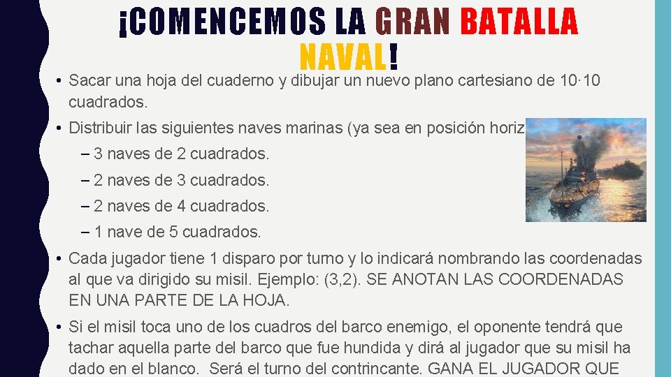 ¡COMENCEMOS LA GRAN BATALLA NAVAL! • Sacar una hoja del cuaderno y dibujar un