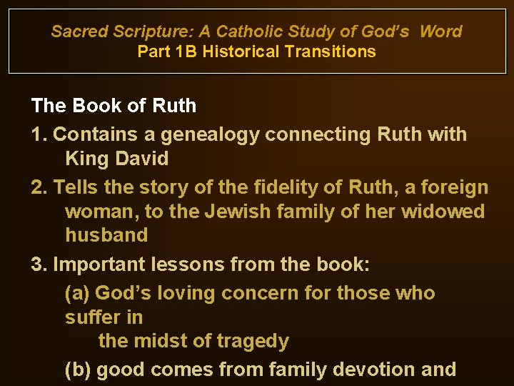 Sacred Scripture: A Catholic Study of God’s Word Part 1 B Historical Transitions The