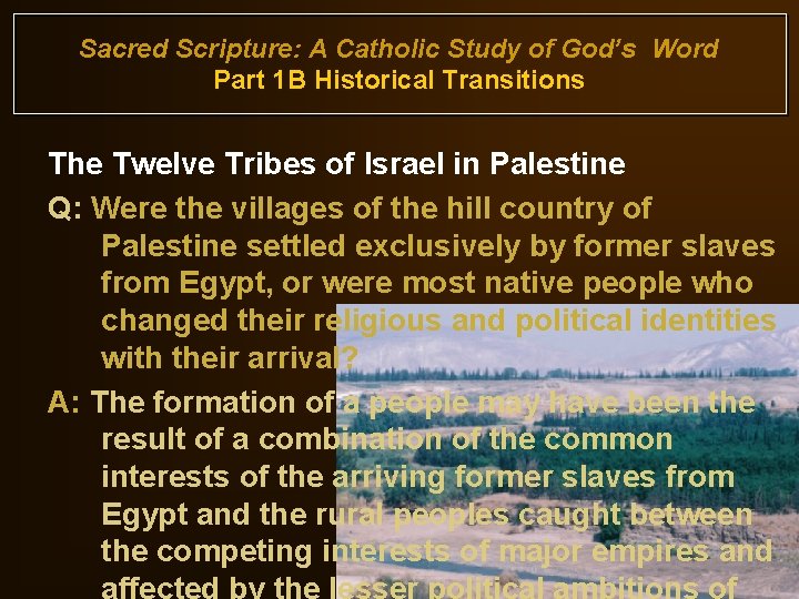 Sacred Scripture: A Catholic Study of God’s Word Part 1 B Historical Transitions The