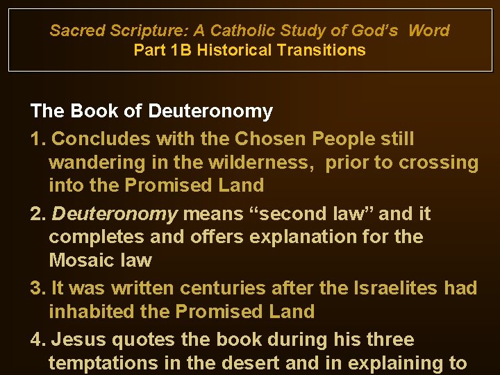 Sacred Scripture: A Catholic Study of God’s Word Part 1 B Historical Transitions The