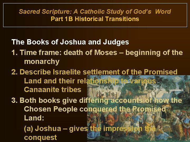 Sacred Scripture: A Catholic Study of God’s Word Part 1 B Historical Transitions The
