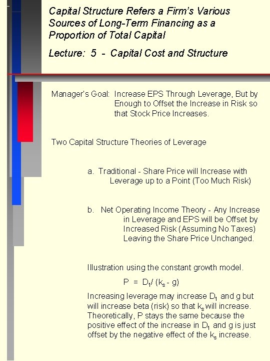 Capital Structure Refers a Firm’s Various Sources of Long-Term Financing as a Proportion of