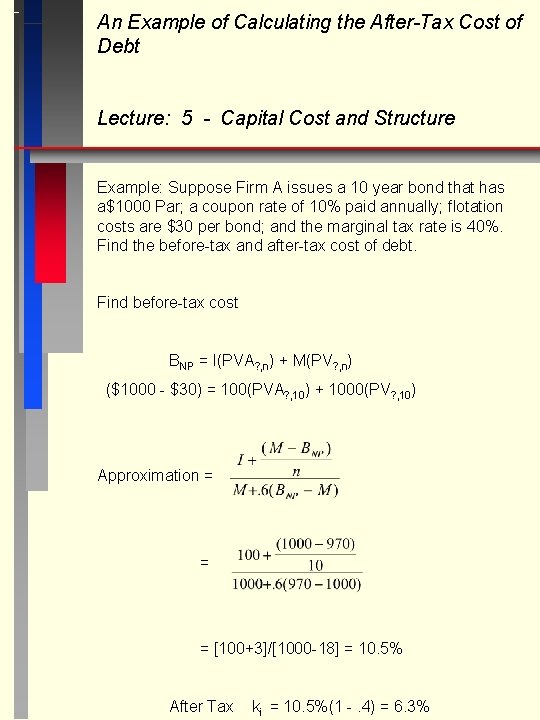An Example of Calculating the After-Tax Cost of Debt Lecture: 5 - Capital Cost