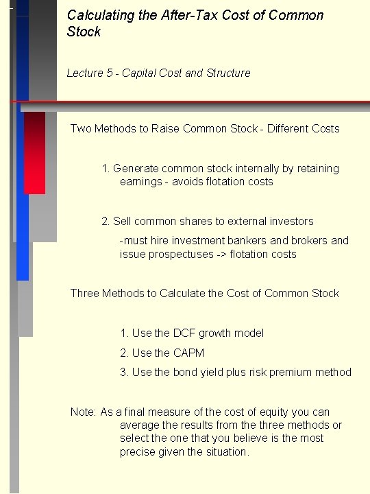 Calculating the After-Tax Cost of Common Stock Lecture 5 - Capital Cost and Structure