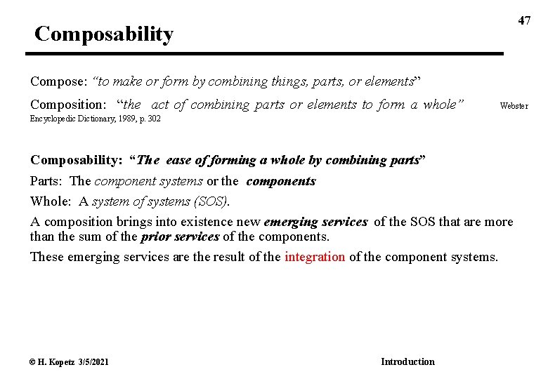 47 Composability Compose: “to make or form by combining things, parts, or elements” Composition: