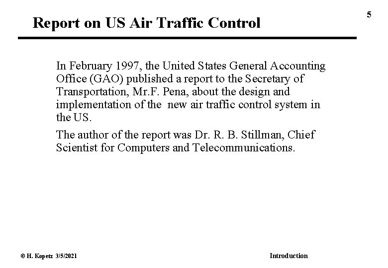 5 Report on US Air Traffic Control In February 1997, the United States General