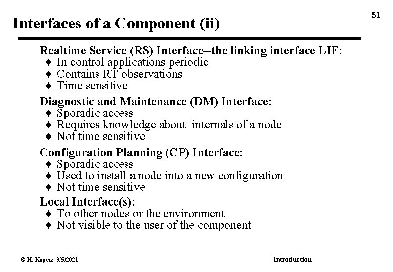 51 Interfaces of a Component (ii) Realtime Service (RS) Interface--the linking interface LIF: In