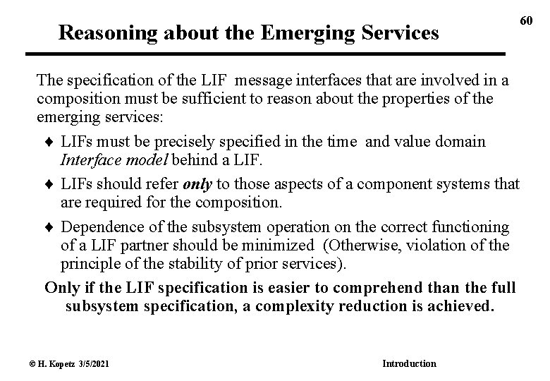 Reasoning about the Emerging Services The specification of the LIF message interfaces that are
