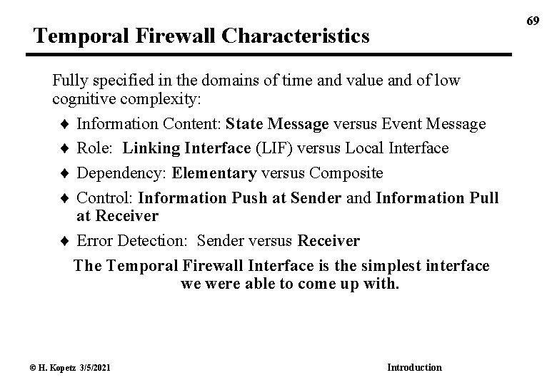 69 Temporal Firewall Characteristics Fully specified in the domains of time and value and