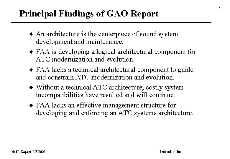 7 Principal Findings of GAO Report An architecture is the centerpiece of sound system