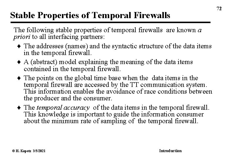 Stable Properties of Temporal Firewalls The following stable properties of temporal firewalls are known