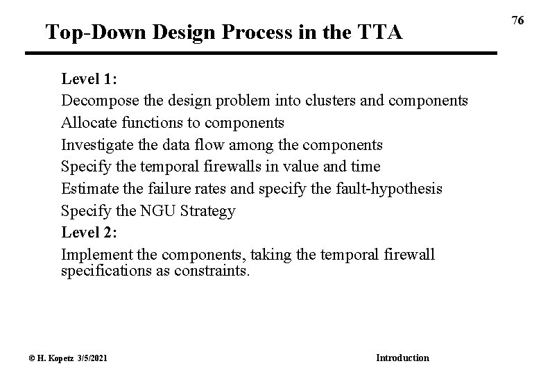 Top-Down Design Process in the TTA Level 1: Decompose the design problem into clusters