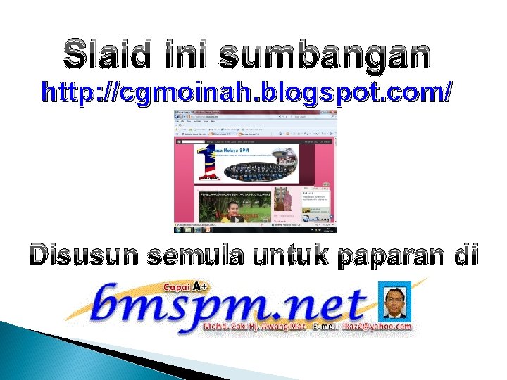 Slaid ini sumbangan http: //cgmoinah. blogspot. com/ Disusun semula untuk paparan di 