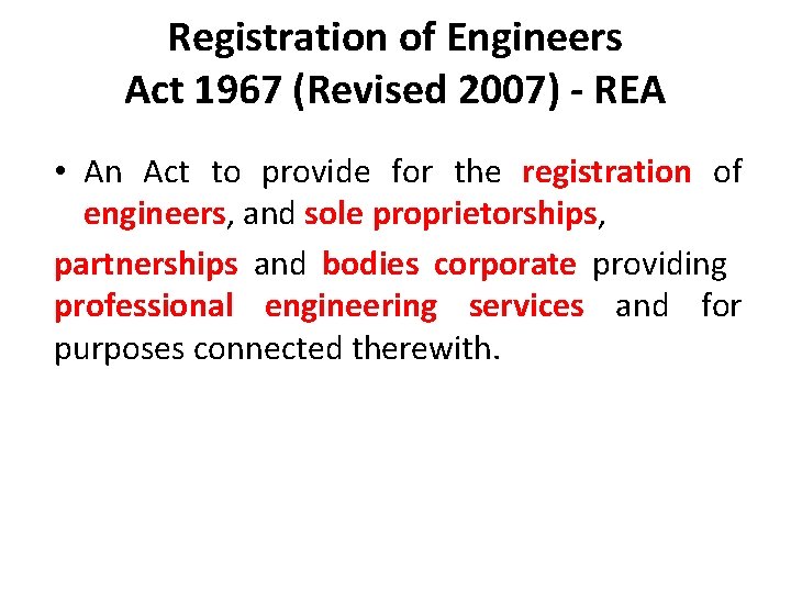 Registration of Engineers Act 1967 (Revised 2007) - REA • An Act to provide