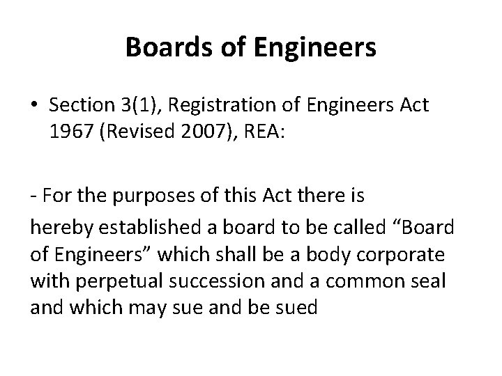 Boards of Engineers • Section 3(1), Registration of Engineers Act 1967 (Revised 2007), REA: