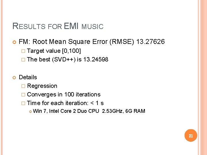 RESULTS FOR EMI MUSIC FM: Root Mean Square Error (RMSE) 13. 27626 � Target