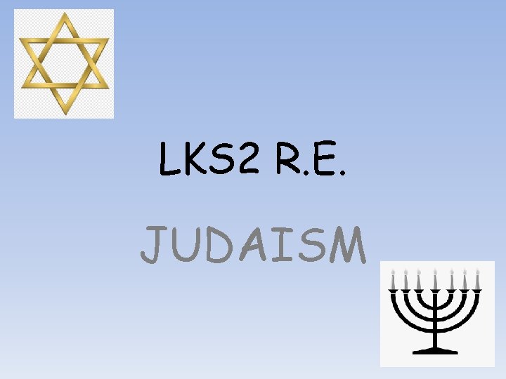 LKS 2 R. E. JUDAISM 