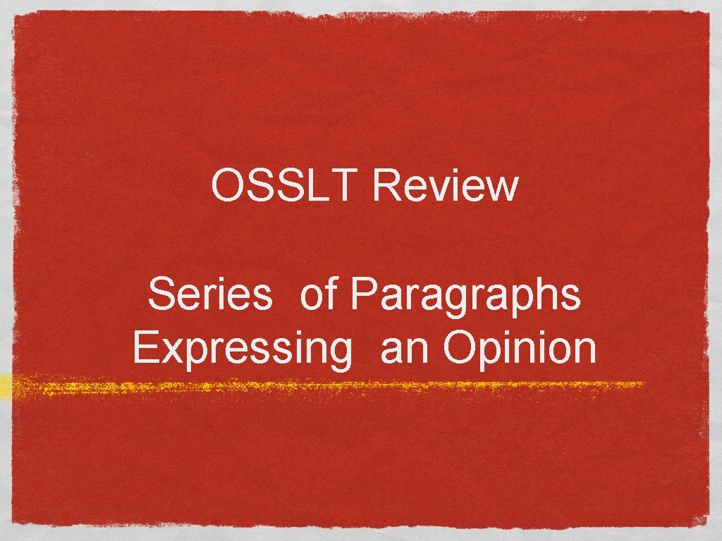 OSSLT Review Series of Paragraphs Expressing an Opinion 