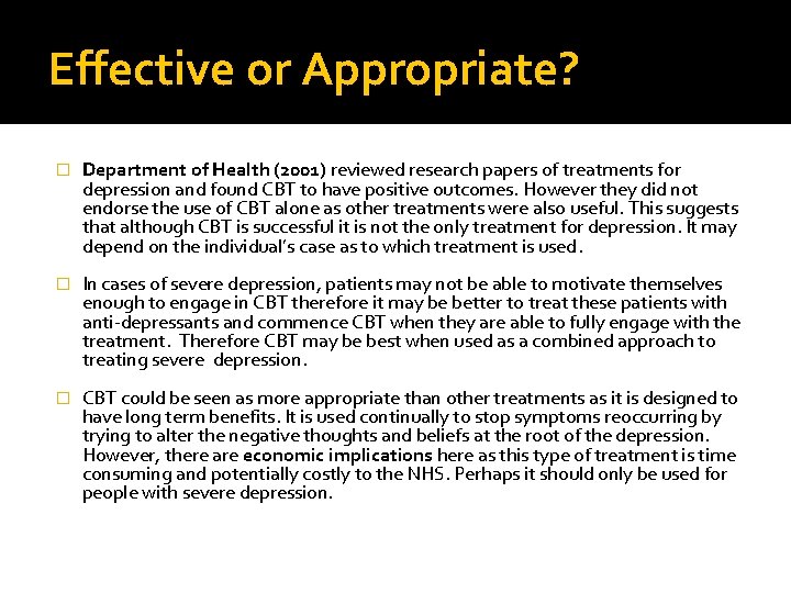 Effective or Appropriate? � Department of Health (2001) reviewed research papers of treatments for