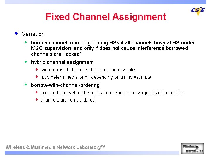 Fixed Channel Assignment w Variation • borrow channel from neighboring BSs if all channels