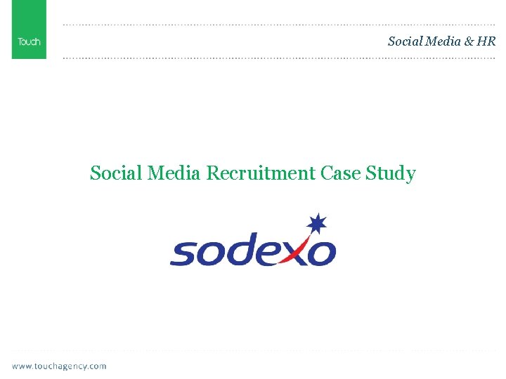 Social Media & HR Social Media Recruitment Case Study 