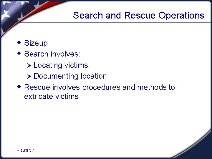 Search and Rescue Operations w Sizeup w Search
