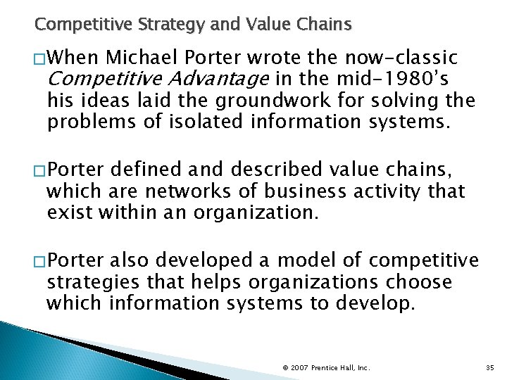 Competitive Strategy and Value Chains �When Michael Porter wrote the now-classic Competitive Advantage in