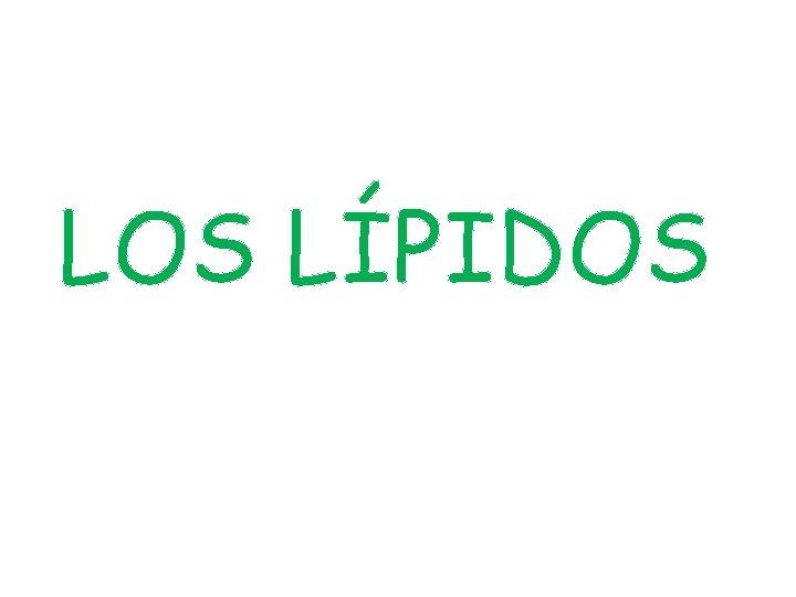 LOS LÍPIDOS 