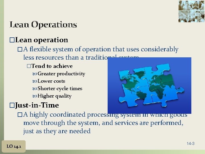Lean Operations �Lean operation � A flexible system of operation that uses considerably less