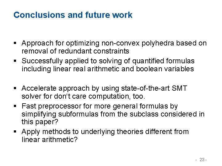 Conclusions and future work § Approach for optimizing non-convex polyhedra based on removal of